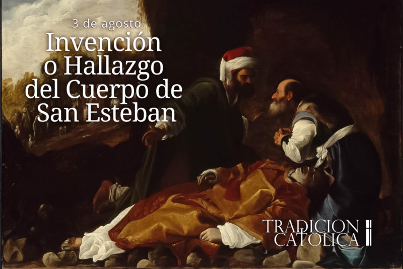 3 de Agosto: Invención o Hallazgo del Cuerpo de San Esteban
