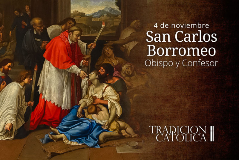 4 de Noviembre: San Carlos de Borromeo