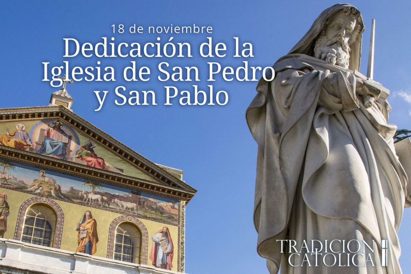 18 de noviembre: Dedicación de la Iglesia de San Pedro y San Pablo