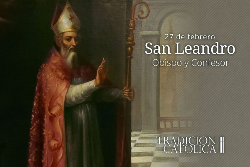 27 de febrero: San Leandro
