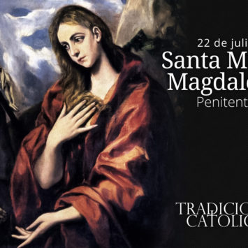 22 de Julio: Santa María Magdalena