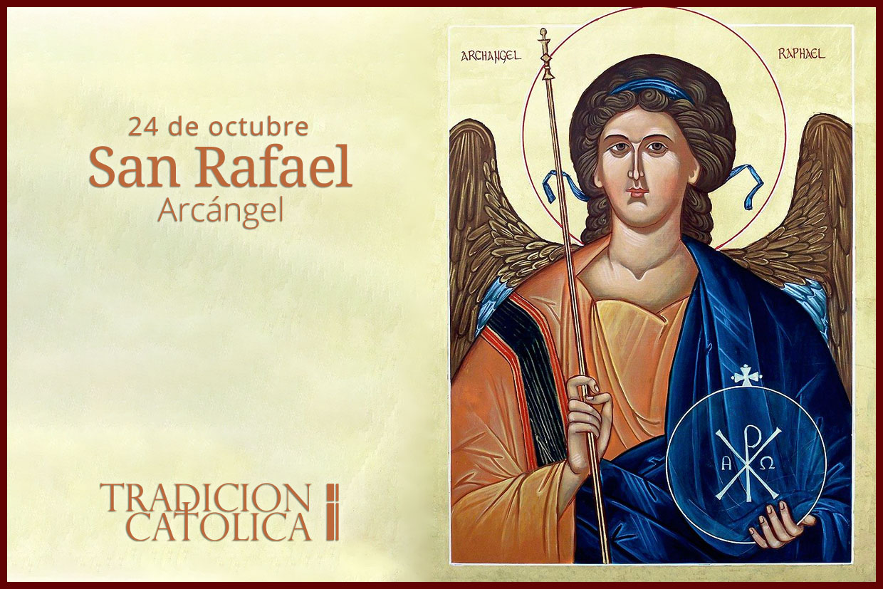 24 De Octubre San Rafael Arcángel Tradición Católica